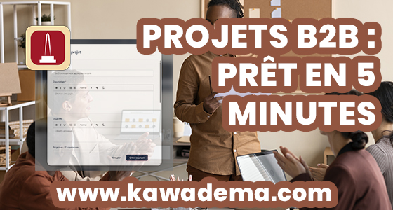 Vidéo Formation exclusive : Maîtriser le module Kawadema Inline B2B Project Management du 11 au 25 Avril 2026